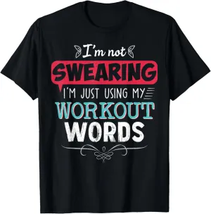 Workout Words Funny Joke Funny Gift Gym T-Shirt